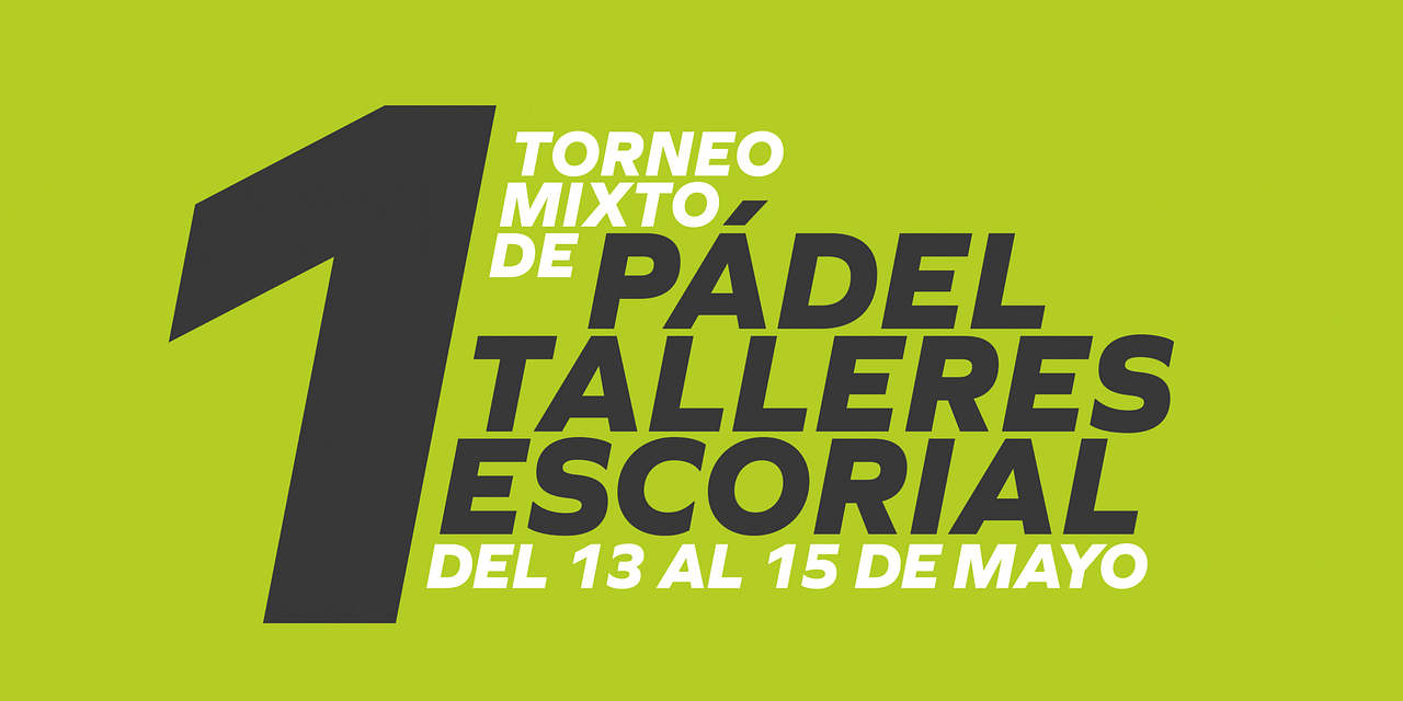 En marcha el I Torneo Mixto de Pádel Talleres Escorial y la XI Carrera del Taller